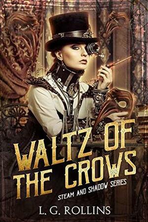 Waltz of the Crows by L.G. Rollins