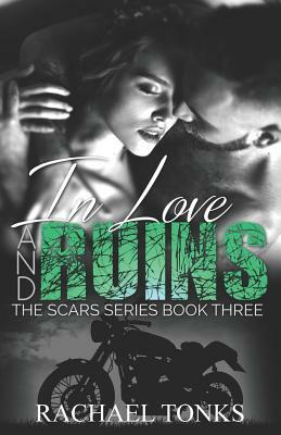In Love and Ruins by Rachael Tonks