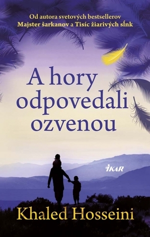 A hory odpovedali ozvenou by Khaled Hosseini