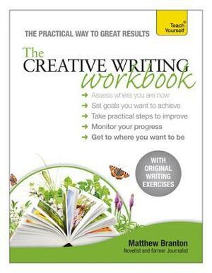 The Creative Writing Workbook by Matthew Branton
