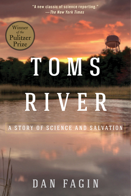 Toms River: A Story of Science and Salvation by Dan Fagin