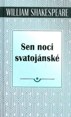 Sen noci svatojánské by William Shakespeare