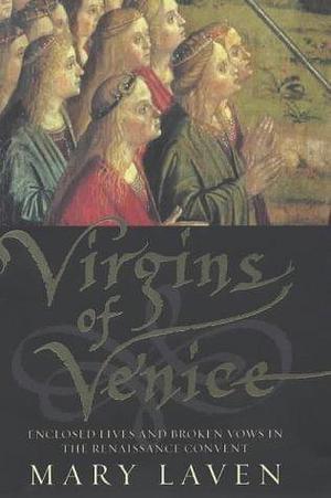 Virgins of Venice by Mary Laven, Mary Laven