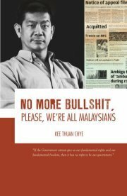 No More Bullshit, Please, We're All Malaysians by Kee Thuan Chye
