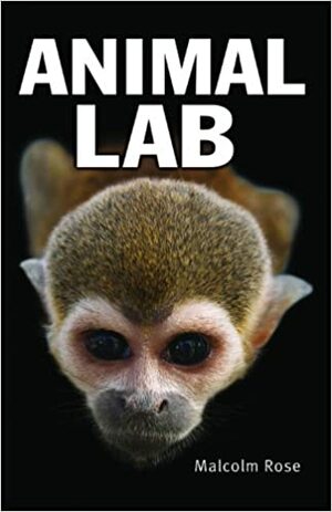 Animal Lab by Malcolm Rose