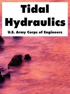 Tidal Hydraulics by U. S. Army Corps of Engineers