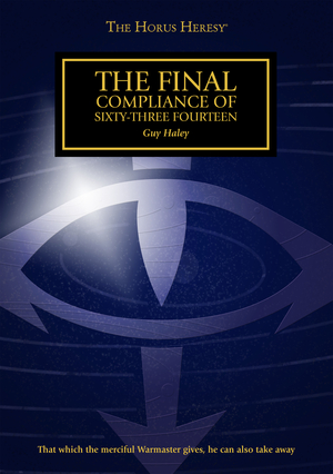 The Final Compliance of Sixty-Three Fourteen by Guy Haley