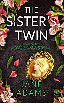 The Sister's Twin by Jane A. Adams