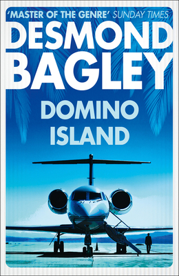 Domino Island: The Unpublished Thriller by the Master of the Genre by Desmond Bagley
