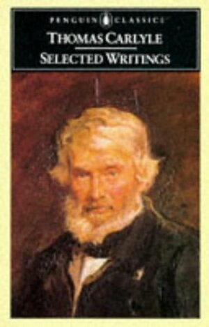 Selected Writings by Thomas Carlyle, Alan Shelston