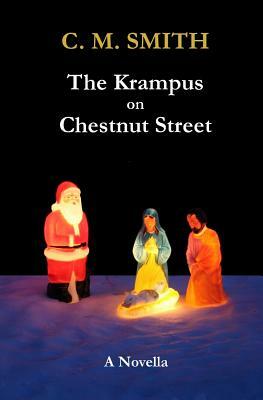 The Krampus on Chestnut Street by C. M. Smith