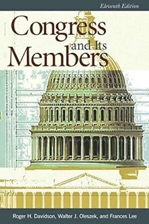 Congress and Its Members by Roger H. Davidson, Walter J. Oleszek