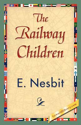 The Railway Children by E. Nesbit, E. Nesbit