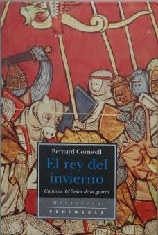 El rey del invierno by Bernard Cornwell