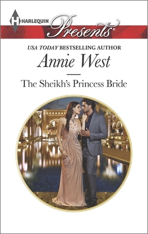 The Sheikh's Princess Bride by Annie West