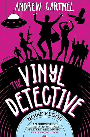 The Vinyl Detective - Noise Floor by Andrew Cartmel, Finlay Robertson