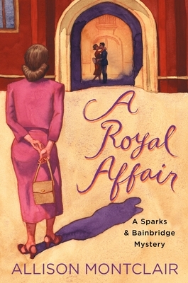A Royal Affair by Allison Montclair