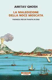 La maledizione della noce moscata by Amitav Ghosh, Norman Gobetti