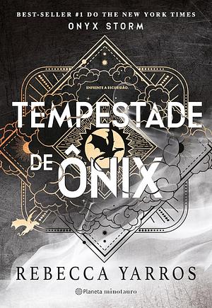 Tempestade de Ônix: Sequência dos fenômenos mundiais Quarta Asa e Chama de Ferro (Série O Empyriano, Livro 3) by Rebecca Yarros