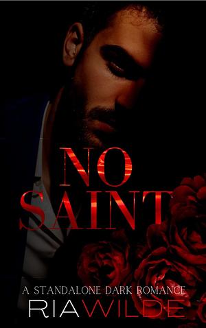 No Saint by Ria Wilde