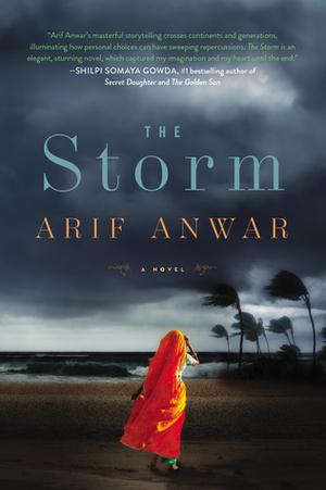 The Storm: A Novel by Arif Anwar
