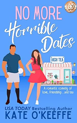 No More Horrible Dates by Kate O'Keeffe