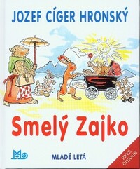 Smelý Zajko by Jozef Cíger Hronský, Jaroslav Vodrážka