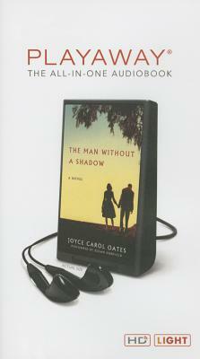 The Man Without a Shadow by Joyce Carol Oates