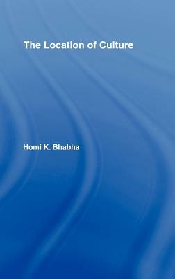 The Location of Culture by Homi K. Bhabha