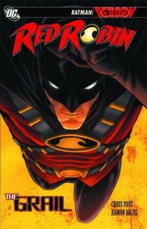 Red Robin, Vol. 1: The Grail by Art Thibert, Ramón F. Bachs, Christopher Yost