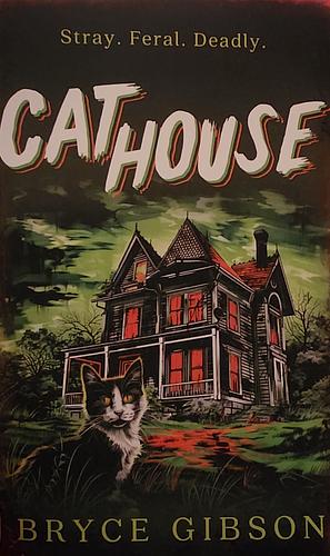 Cat House by Bryce Gibson