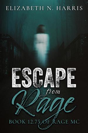 Escape from Rage by Elizabeth N. Harris, Elizabeth N. Harris