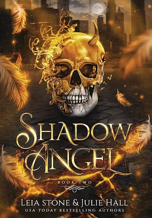 Shadow Angel: Book Two by Leia Stone, Julie Hall