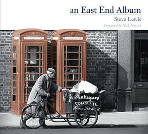 An East End Album by Steve Lewis