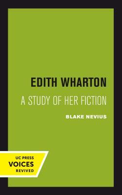 Edith Wharton: A Study of Her Fiction by Blake Nevius
