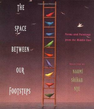 The Space Between Our Footsteps by Naomi Shihab Nye