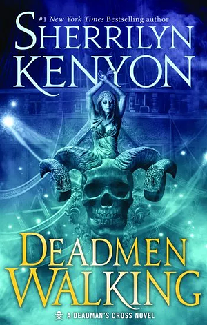 Deadmen Walking by Sherrilyn Kenyon