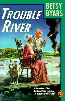 Trouble River by Betsy Cromer Byars