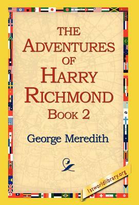 The Adventures of Harry Richmond, Book 2 by George Meredith