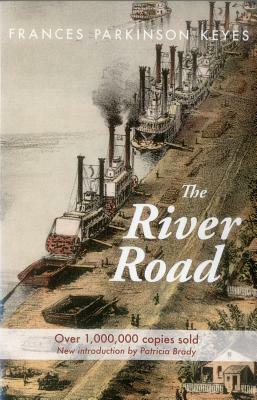 The River Road: Louisiana Heritage Series by Frances Parkinson Keyes