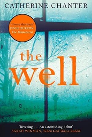 The Well by Catherine Chanter by Catherine Chanter, Catherine Chanter