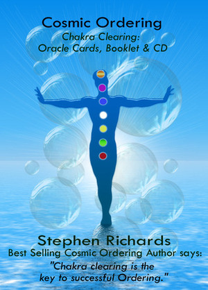 Cosmic Ordering: Chakra Clearing by Stephen Richards