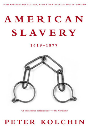 American Slavery: 1619-1877 by Fritz Metsch, Peter Kolchin
