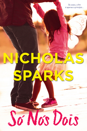 Só Nós Dois by Nicholas Sparks