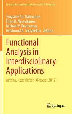 Functional Analysis in Interdisciplinary Applications: Astana, Kazakhstan, October 2017 by 