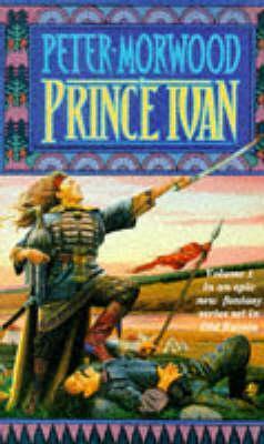 Prince Ivan by Peter Morwood