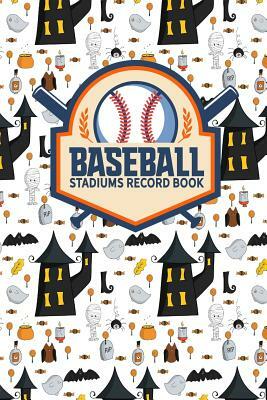 Baseball Stadiums Record Book by Rogue Plus Publishing