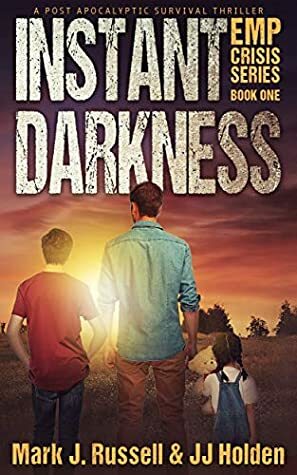 Instant Darkness by J.J. Holden, Mark J. Russell