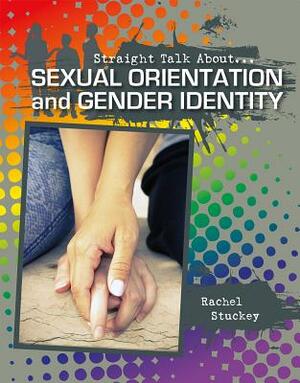 Sexual Orientation and Gender Identity by Rachel Stuckey