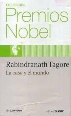 La casa y el mundo by Rabindranath Tagore